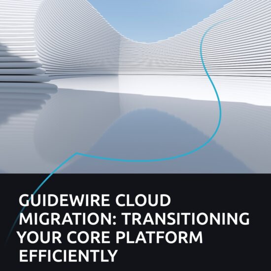 Guidewire Cloud Migration: Transitioning Your Core Platform Efficiently